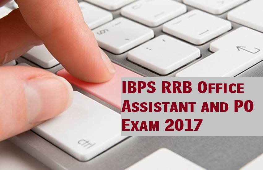 ibps rrb, ibps, ibps po, ibps rrb office assistant, ibps exam, rrb, ibps exam 2017, ibps 2017, ibps office assistant, ibps office assistant exm 2017, ibps po exam, ibps po exam application form, ibps rrb 2017, ibps cwe vi exam, ibps rrb office assistant exam date, ibps latest news, ibps latest update, ibps updates