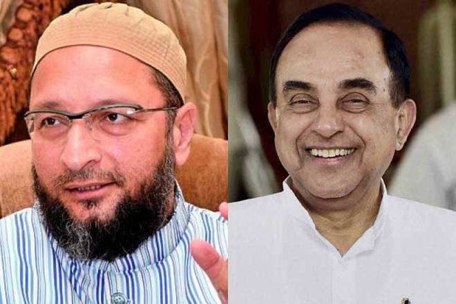 सुब्रह्मणयम स्वामी और असदुद्दीन ओवैसी