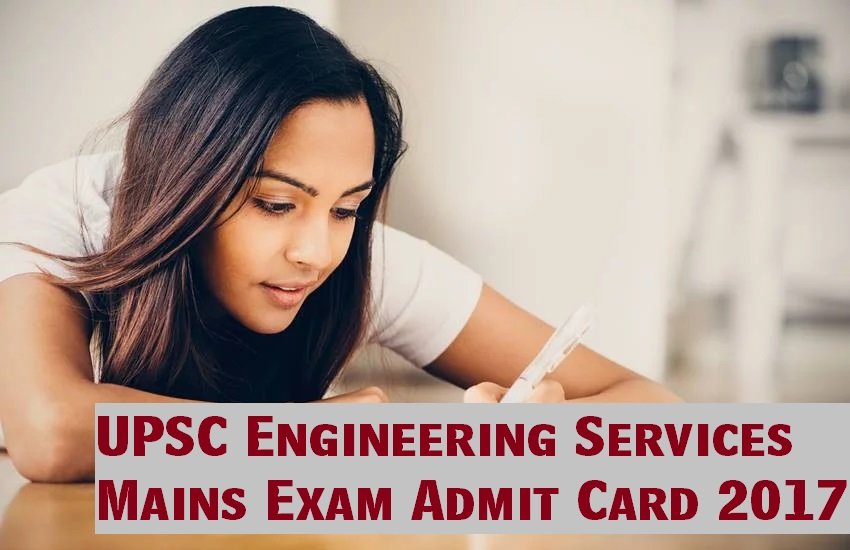 upsc, upsc mains exam, UPSC Engineering Services mains exam, upsc admit card, upsc exam admit card, upsc.gov.in, UPSC Engineering Services mains admit card, UPSC Engineering Services admit card, UPSC Engineering Services exam, UPSC Engineering Services mains exam 2017, upsc latest updates, upsc news updates