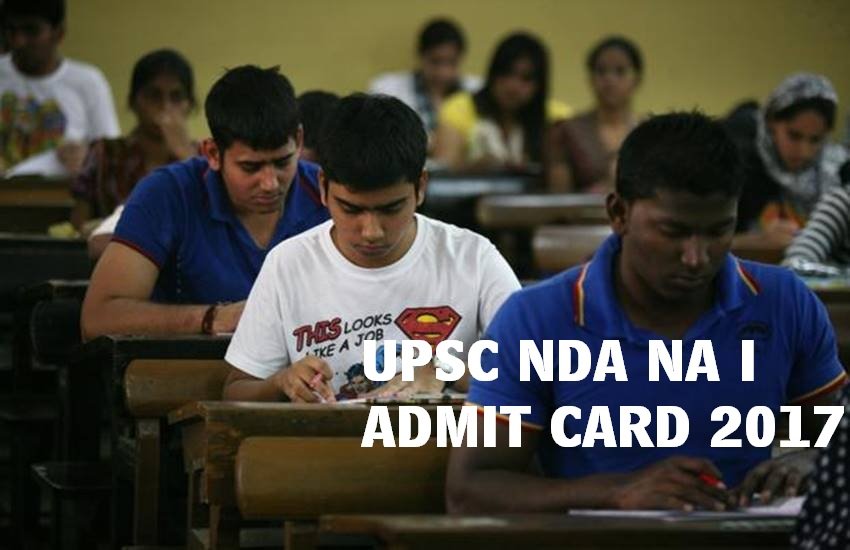upsc nda, upsc, upsc nda admit card, upsc nda admit card 2017, upsc.gov.in, upsc nda na, upsc nda na exam 2017, upsc nda na 1 admit card, upsc nda na admit card 2017, upsc nda na 2017, upsc nda na exam date, upsc admit card, upsc exam 2017, upsc latest updates, upsc news update