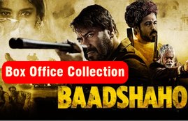 Baadshaho, Baadshaho Box Office Collection, Baadshaho Collection, Baadshaho Total collection, Baadshaho Movie, Baadshaho Movie