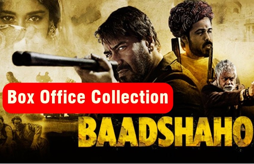 Baadshaho, Baadshaho Box Office Collection, Baadshaho Collection, Baadshaho Total collection, Baadshaho Movie, Baadshaho Movie