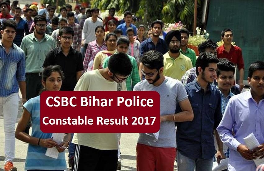 bihar police result, bihar police, bihar police result 2017, bihar police constable result, csbc, csbc result 2017