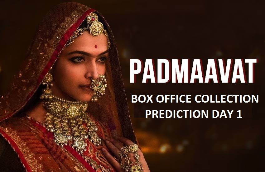padmavati, padmavati box office collection, padmavati day 1 collection, padmavat, padmavat box office collection