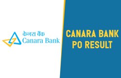 Canara Bank PO Result 2018: प्रोबेशनरी ऑफिसर परीक्षा के परिणाम घोषित, यहां देखें