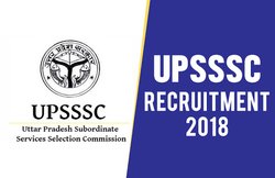UPSSSC Recruitment 2018: उत्तर प्रदेश अधीनस्थ सेवा चयन आयोग इन पदों पर करेगा भर्ती, सैलरी 29200-112400 रुपये!