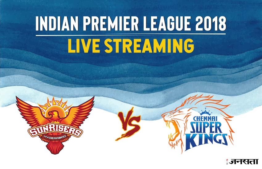 vivo ipl, vivo ipl 2018, ipl, ipl , ipl 2018, ipl streaming, ipl score, CSK vs SRH, CSK vs SRH score, आईपीएल २०१८, आईपीएल २०१८, क्रिकेट स्कोर, vivo ipl , CSK vs SRH streaming, star sports , star sports 2, ipl, ipl score, cricket match watch online, ipl tv channels free, cricket score, cricket streaming, क्रिकेट स्कोर, क्रिकेट, cricket score, cricket score, ipl streaming online, star sports 2 , star sports 2 tv, star sports 3, star sports 3 cricket, hotstar, hotstar ipl, hotstar cricket, ipl tv, cricket tv vivo ipl, vivo ipl 2018, ipl, ipl , ipl 2018, ipl streaming, ipl score, CSK vs SRH, CSK vs SRH score, आईपीएल २०१८, आईपीएल २०१८, क्रिकेट स्कोर, vivo ipl , CSK vs SRH streaming, star sports , star sports 2, ipl, ipl score, cricket match watch online, ipl tv channels free, cricket score, cricket streaming, क्रिकेट स्कोर, क्रिकेट, cricket score, cricket score, ipl streaming online, star sports 2 , star sports 2 tv, star sports 3, star sports 3 cricket, hotstar, hotstar ipl, hotstar cricket, ipl tv, cricket tv