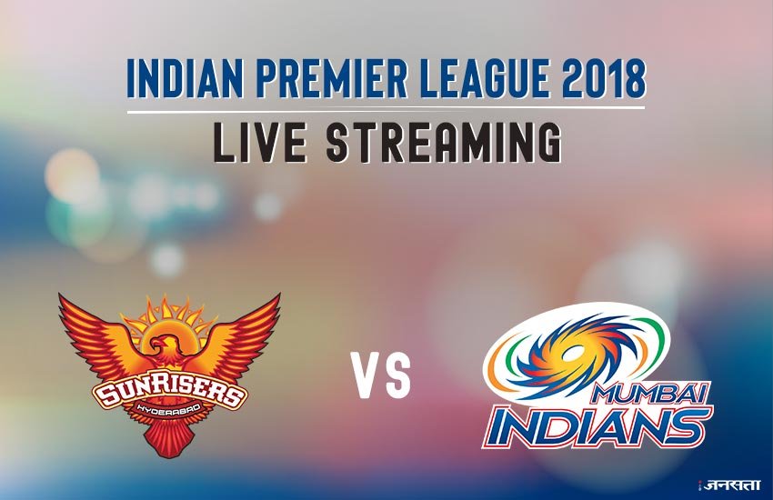vivo ipl, vivo ipl 2018, ipl, ipl live, ipl 2018, ipl live streaming, ipl live score, srh vs mi, srh vs mi live score, आईपीएल २०१८, आईपीएल २०१८, लाइव क्रिकेट स्कोर, vivo ipl live, srh vs mi live streaming, star sports live, star sports 2, live ipl, live ipl score, live cricket match watch online, ipl live tv channels free, live cricket score, live cricket streaming, क्रिकेट स्कोर, क्रिकेट, live cricket score, cricket score, ipl live streaming online, star sports 2 live, star sports 2 live tv, star sports 3, star sports 3 live cricket, hotstar, hotstar live ipl, hotstar live cricket, ipl live tv, live cricket tv, rajasthan royals vs delhi daredevils, rajasthan royals vs delhi daredevils live score