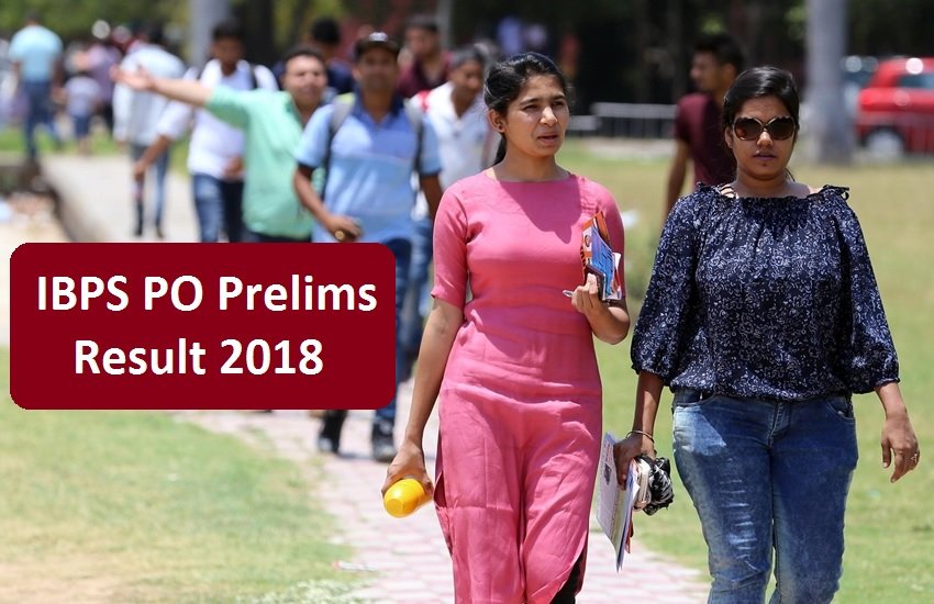 ibps, ibps po, ibps po 2018, ibps po result, ibps po result 2018, ibps po prelims result 2018