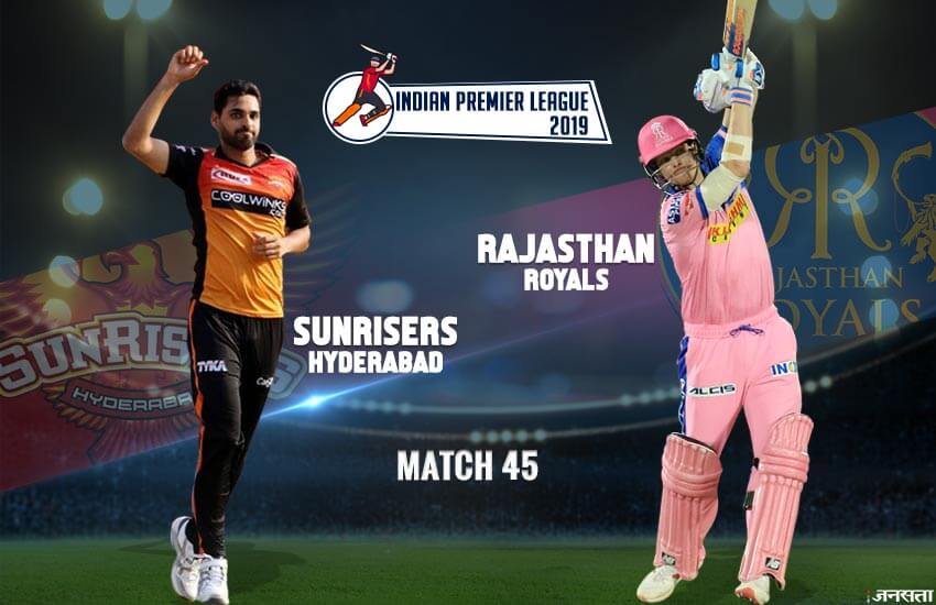  IPL 2019, RR vs SRH Playing 11 Prediction: राजस्थान रॉयल्स बनाम सनराइजर्स हैदराबाद