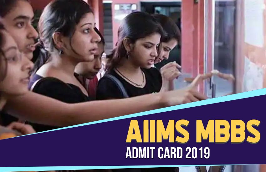 AIIMS MBBS 2019 प्रवेश परीक्षा का आयोजन 25 मई और 26 मई 2019 को किया जाएगा।