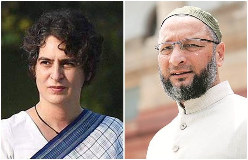 कांग्रेस महासचिव प्रियंका गांधी वाड्रा और एआईएमआईएम सांसद असदुद्दीन ओवैसी। 