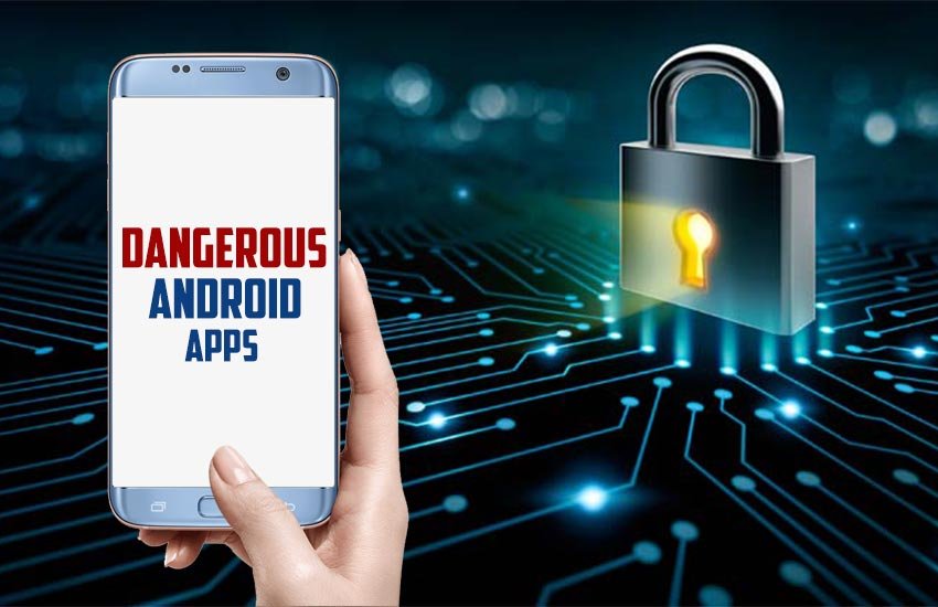 Dangerous Android apps List