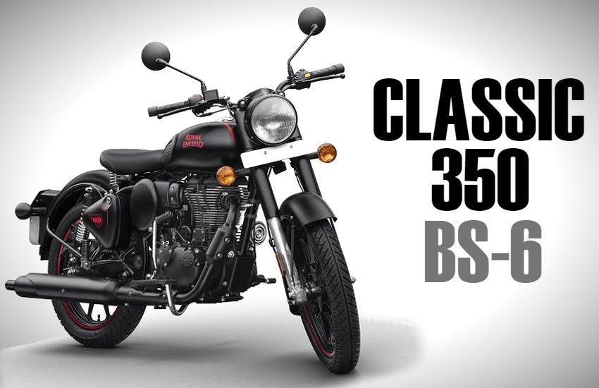 BS6 Royal Enfield Classic 350 launch, BS6 Royal Enfield Classic 350 Price, BS6 Royal Enfield Classic 350 Mileage, BS6 Royal Enfield Classic 350 Features, Royal Enfield BS6 Bike Launch, Royal Enfield BS-VI price, Classic 350 BS-VI price