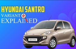 Hyundai Santro का कौन-सा वैरिएंट खरीदने पर होगी ज्यादा बचत, खरीदनें से पहले देखें 4.58 लाख रुपये की कीमत में मौजूद इस कार की पूरी डिटेल!