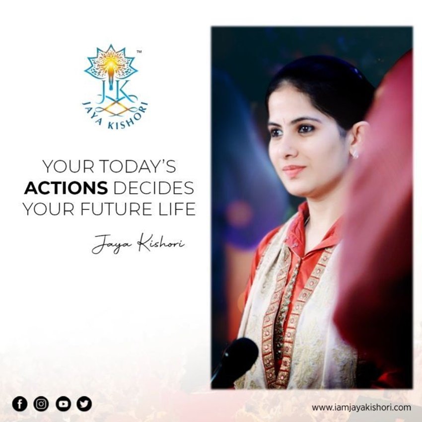 आपको आज के कर्म ही आपके भविष्य को तय करेंगे।