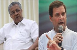 Kerala CM, Pinarayi Vijayan, Rahul Gandhi