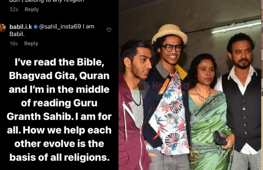 इरफान खान ने भी हिंदू दोस्त से शादी की थी। इरफान और सुतपा सिकदर के दो बच्चे हैं। बाबिल खान और अयान खान। बाबिल ने अपने धर्म को लेकर साफ किया था कि वह हर धर्म को मानते हैं। किसी एक धर्म से वह नहीं जुड़े। वह गीता, कुरान, बाइबिल और गुरु ग्रंथ सब पढ़ते हैं और उसे अपने जीवन में उतारते हैं।