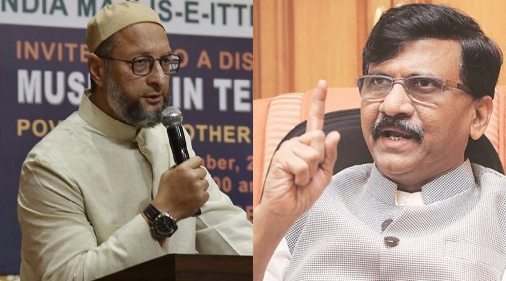 Owaisi , Sanjay Raut, Shivsena, AIMIM