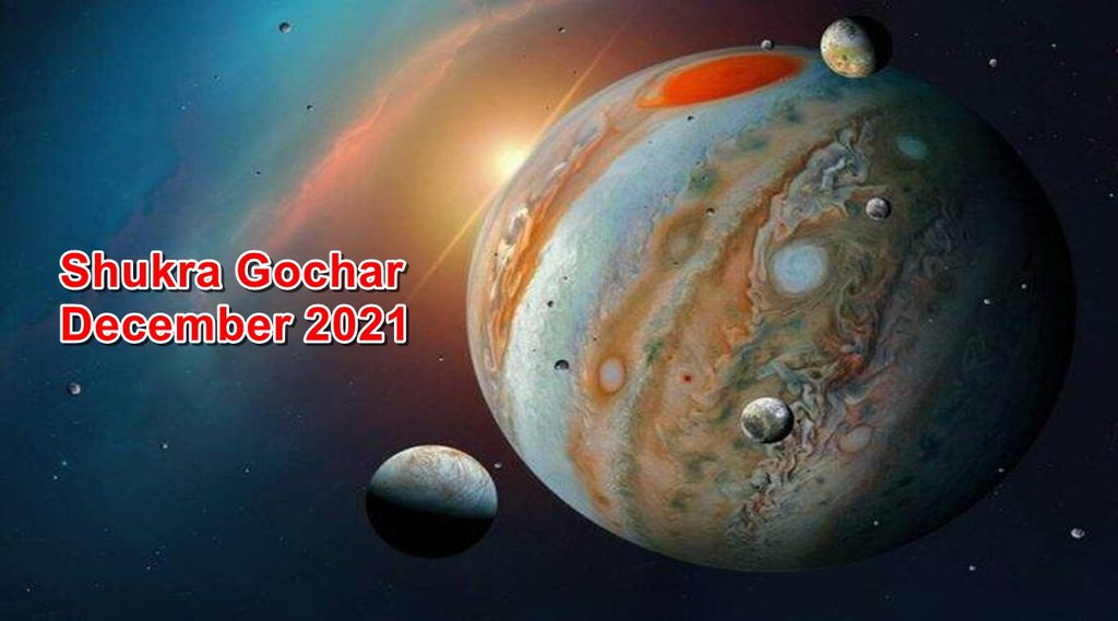 shukra rashi parivartan, shukra rashi parivartan 2021, shukra rashi parivartan december 2021, shukra rashi parivartan makar 2021, shukra rashi parivartan Capricorn 2021, Venus transit 2021, Venus transit 2021 date,