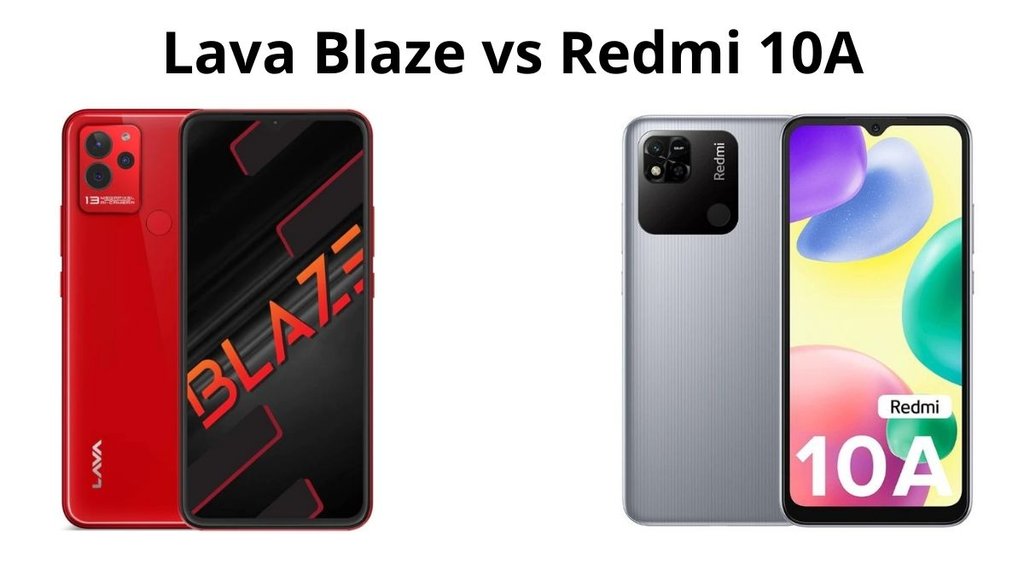 Lava Blazr vs Redmi 10A