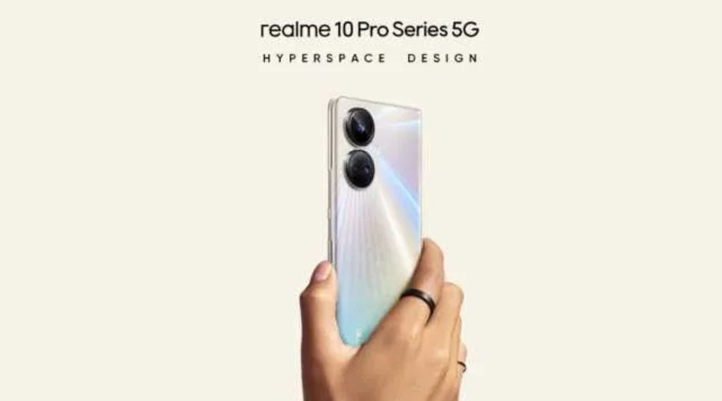 Realme 10 Pro, Realme 10 Pro Series Price, Realme 10 Pro+ 5G
