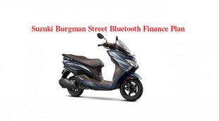 Suzuki Burgman Street Bluetooth, Suzuki Burgman Street Bluetooth Price, Suzuki Burgman Street Bluetooth Finance Plan