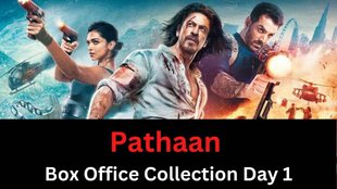Pathaan Box Office | Pathan Box Office Collection | Pathan earning day 1