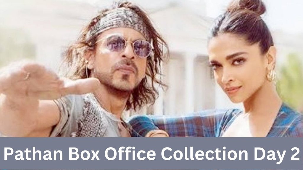 Pathan Day 2 collection| Pathan Review| Pathan box office collection day 2