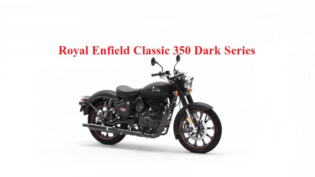 Classic 350, Classic 350 Dark Series । Royal Enfield Classic 350 Dark Series Finance Plan । Royal Enfield Classic 350 Dark Series Price