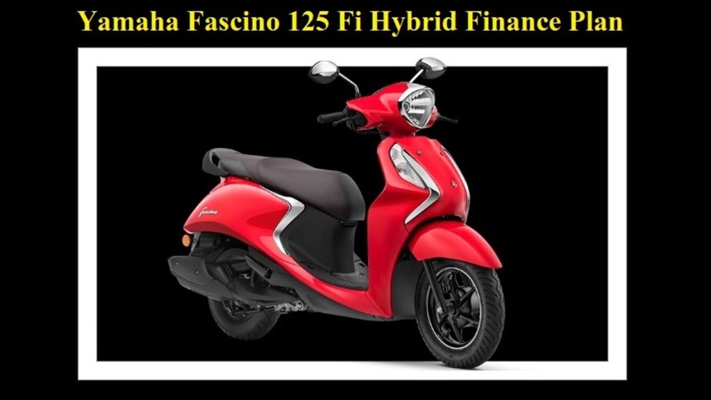 Yamaha Fascino 125 Fi Hybrid । Yamaha Fascino 125 Fi Hybrid Finance Plan । Yamaha Fascino 125 Fi Hybrid Price