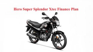 Hero Super Splendor Xtec Finance Plan । Hero Super Splendor Xtec Down Payment Plan । Hero Super Splendor Xtec EMI Plan