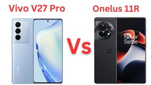 OnePlus vs Vivo | Vivo V27 Pro vs OnePlus 11R | OnePlus