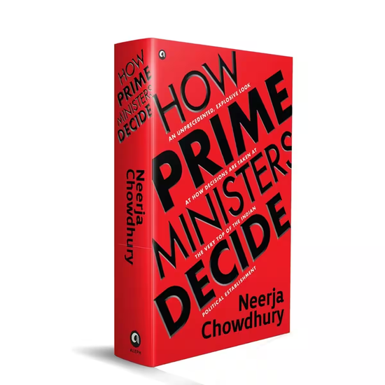 How Prime Ministers Decide, PMO, Narendra Modi