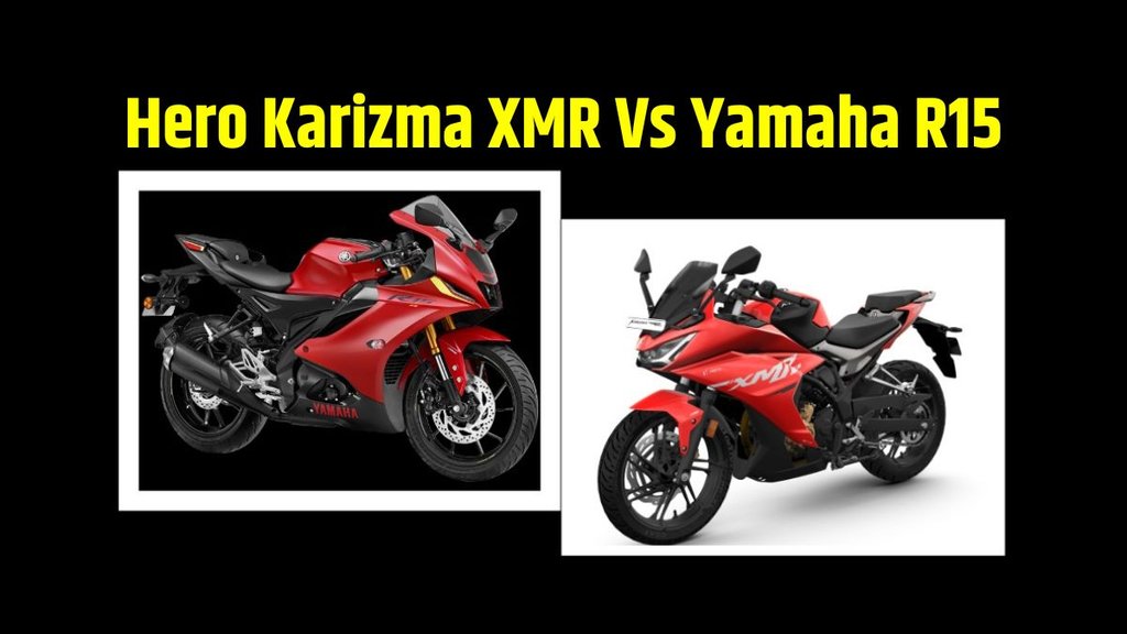 Hero Karizma XMR Vs Yamaha R15। Hero Karizma XMR Vs Yamaha R15 Compare । Hero Karizma XMR । Yamaha R15