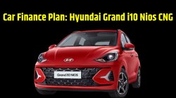 Car Finance Plan: 80 हजार देकर मिल जाएगी 6 एयरबैग्स वाली Hyundai Grand i10 Nios Magna CNG, इतनी भरनी होगी मंथली EMI