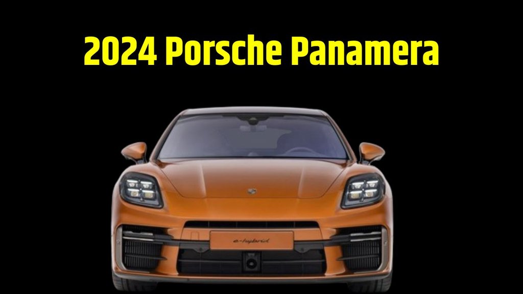 2024 Porsche Panamera Launched । 2024 Porsche Panamera Price । 2024 Porsche Panamera Features । 2024 Porsche Panamera Design । 2024 Porsche Panamera Complete Details