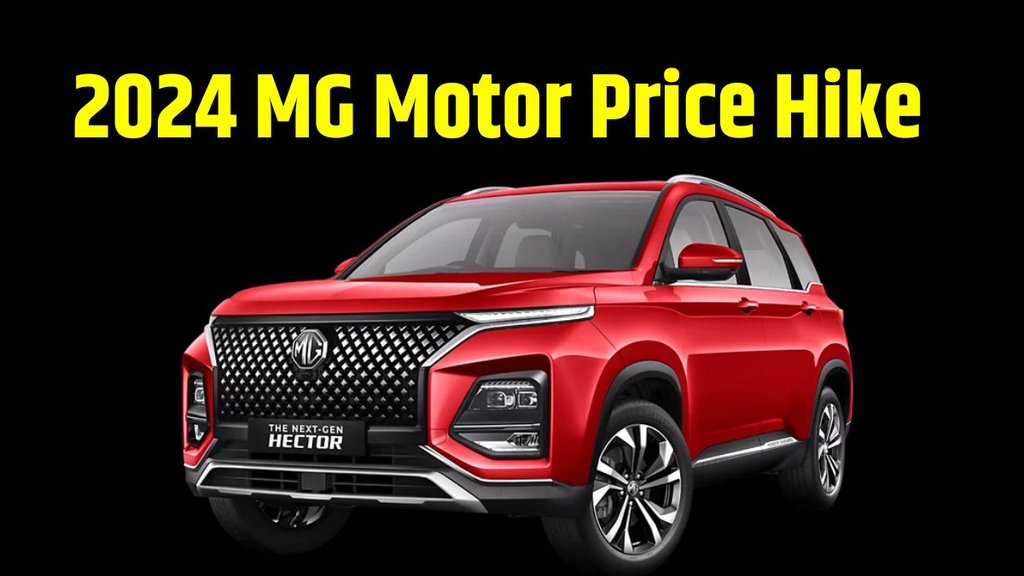 MG Motor Price Hike । MG Motor Price Hike 2024 । MG Motor Price Hike 1st January 2024 । MG Motor All Cars Price Hike