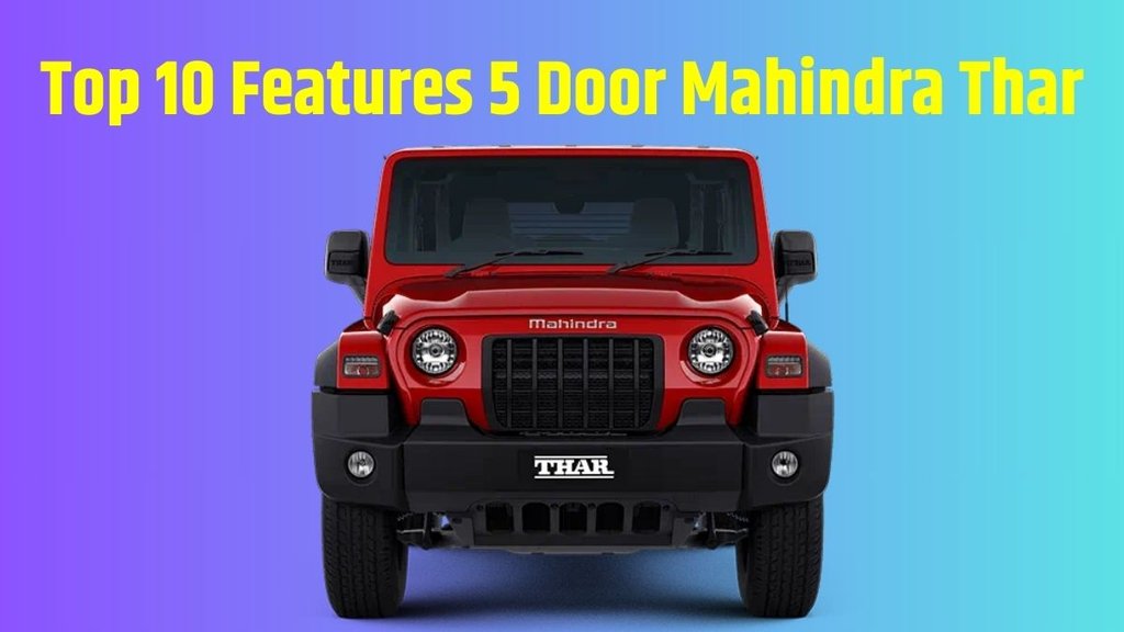 Top 10 Expected Features 5 Door Mahindra Thar । 5 Door Mahindra Thar Top 10 Features । 5 Door Mahindra Thar 10 Big Features । 5 Door Mahindra Thar 10 New Feature