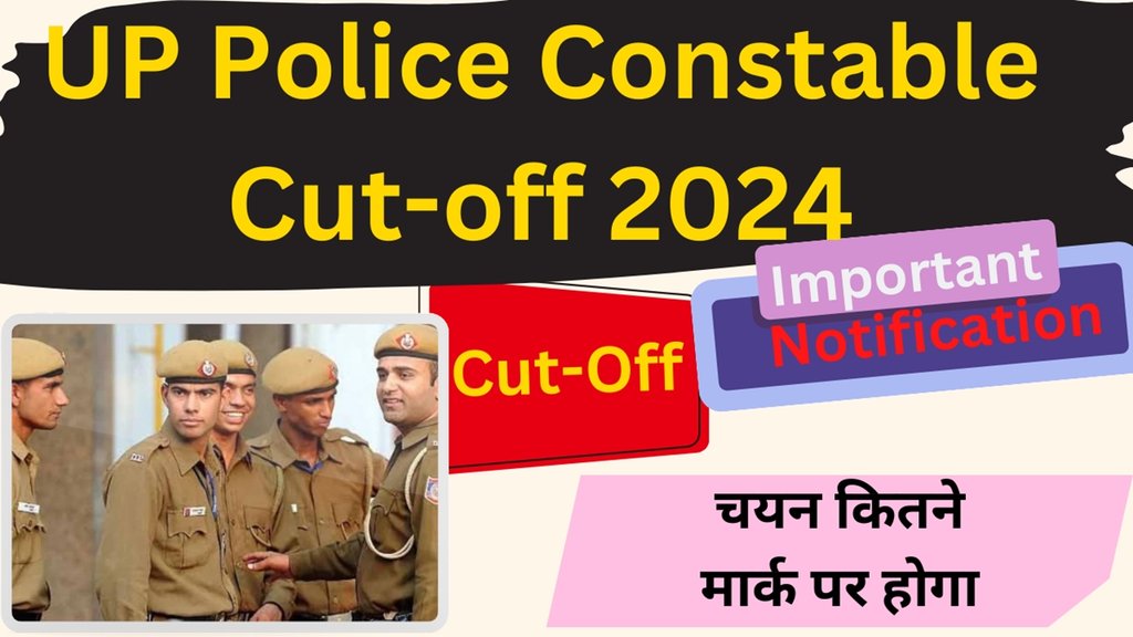 UP Police Constable Exam Date, Expected Cut-Off 2024
