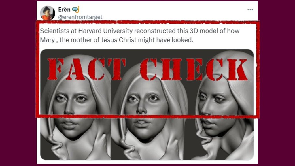 Fact Check | 3D model of Jesus mother