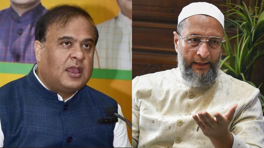 Himanta Biswa Sarma Asaduddin Owaisi