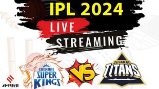 IPL 2024, CSK vs GT, Live Cricket Streaming, Live Streaming
