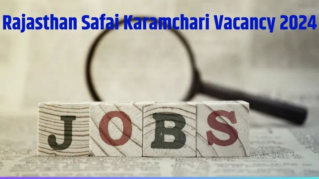 Rajasthan Safai Karamchari Vacancy 2024 । Rajasthan Safai Karamchari Vacancy 2024 Application Date । Rajasthan Safai Karamchari Vacancy 2024 Registration Last Date । Rajasthan Safai Karamchari Vacancy 2024 Complete Details