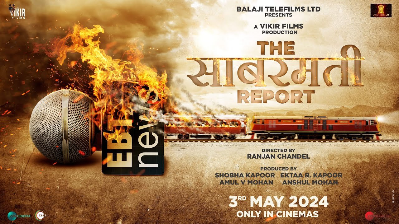 The Sabarmati Report The Sabarmati Report