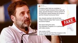Fact Check: चीन के ‘डर’ से कांग्रेस के अरुणाचल में लोकसभा व विधानसभा चुनाव नहीं लड़ने का दावा झूठा