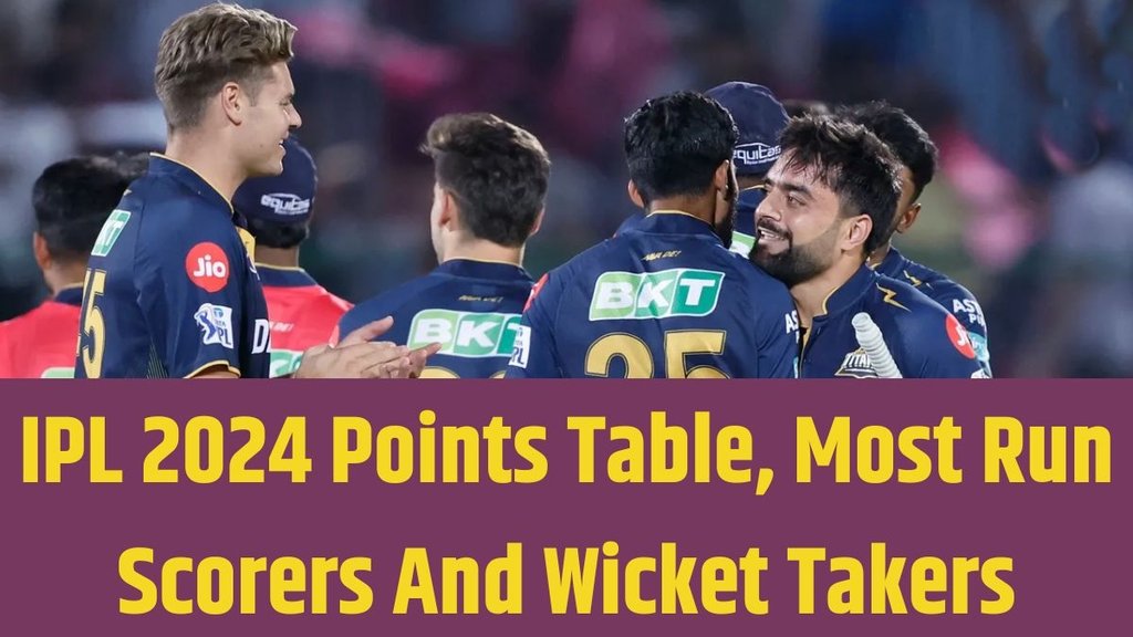 IPL 2024 points table, team rankings, highest run-scorers and wicket-takers