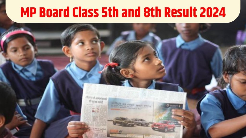 MP Board 5th and 8th Result 2024, MP Board Class 5th and 8th Result 2024, MP Board 5th and 8th Result 2024 Date, MP Board 5th and 8th Result 2024 Kab Aayega