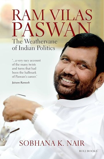 ‘Ram Vilas Paswan The Weathervane of Indian Politics’