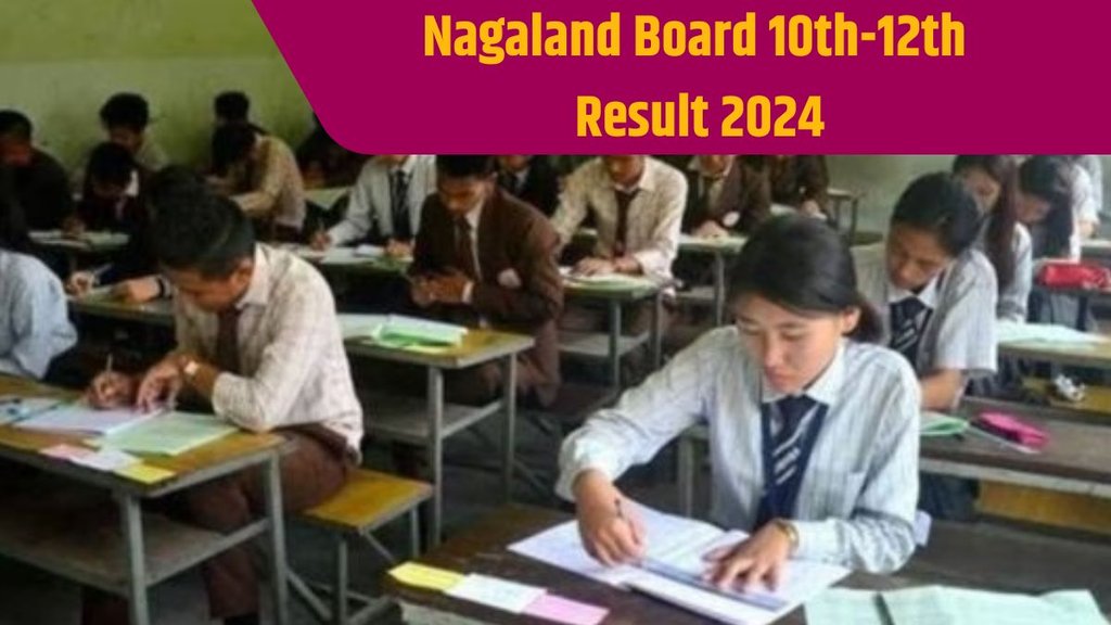 Nagaland Board Result 2024, Nagaland 10th and 12th result 2024,